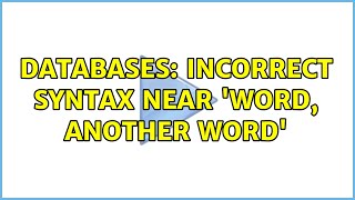 Databases: Incorrect syntax near 'Word, Another Word'