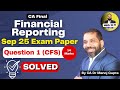 CA Final FR | CFS 14 Marks Question Solution | Sep 25 paper | CA Dr Manoj Gupta