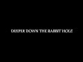 Deeper down the rabbit hole  little known fact lyrics