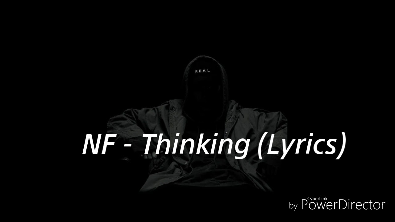 NF - Thinking (Lyrics)