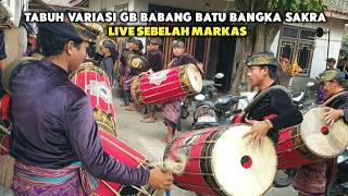 TABUH VARIASI GENDANG BELEQ BABANG BATU BANGKA SAKRA LIVE TERBARU DI SEBELAH MARKASNYA