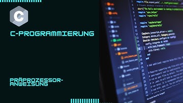 Präprozessoranweisung | C Programmieren lernen | Deutsch