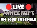 On joue ensemble sur minecraft bedrock en live 