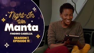 Night-In with Manta: Finding Camellia – Episode 2