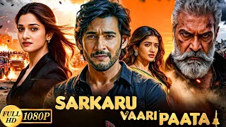 SARKARU VAARI PAATA -  Latest Released Full South Movie In Hindi Dubbed 2025 | Mahesh Babu New Movie