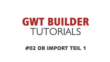 XDEV GWT Builder [02] - DB Import Teil 1