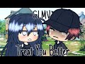 Treat You Better - GLMV (female version)