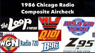1986 Chicago Radio Composite Aircheck - WBBM-FM, WLS, WYTZ, WXRT, WLUP, WGN, WKQX, WCKG, WVVX