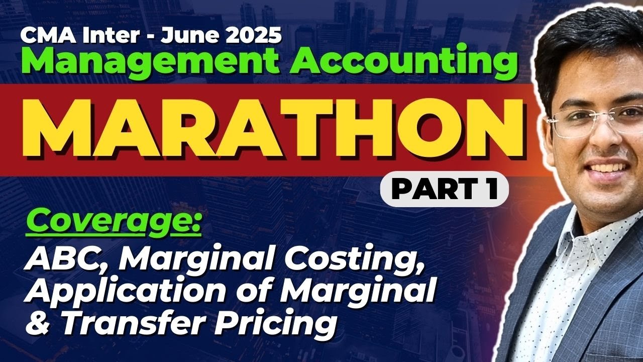 CMA Inter - Management Accounting | MARATHON - Part 1 | June (2025 ...