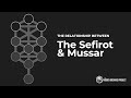 The Relationship Between the Sefirot and Mussar