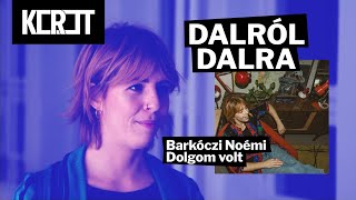 Video thumbnail of "DALRÓL DALRA | Barkóczi Noémi - Dolgom volt"