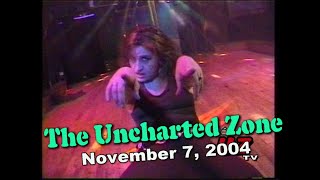 The Uncharted Zone: November 7, 2004 (Vintage Episode)
