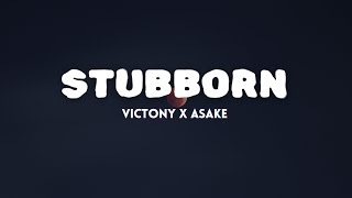 Victony Feat. Asake - Stubborn [Lyrics]