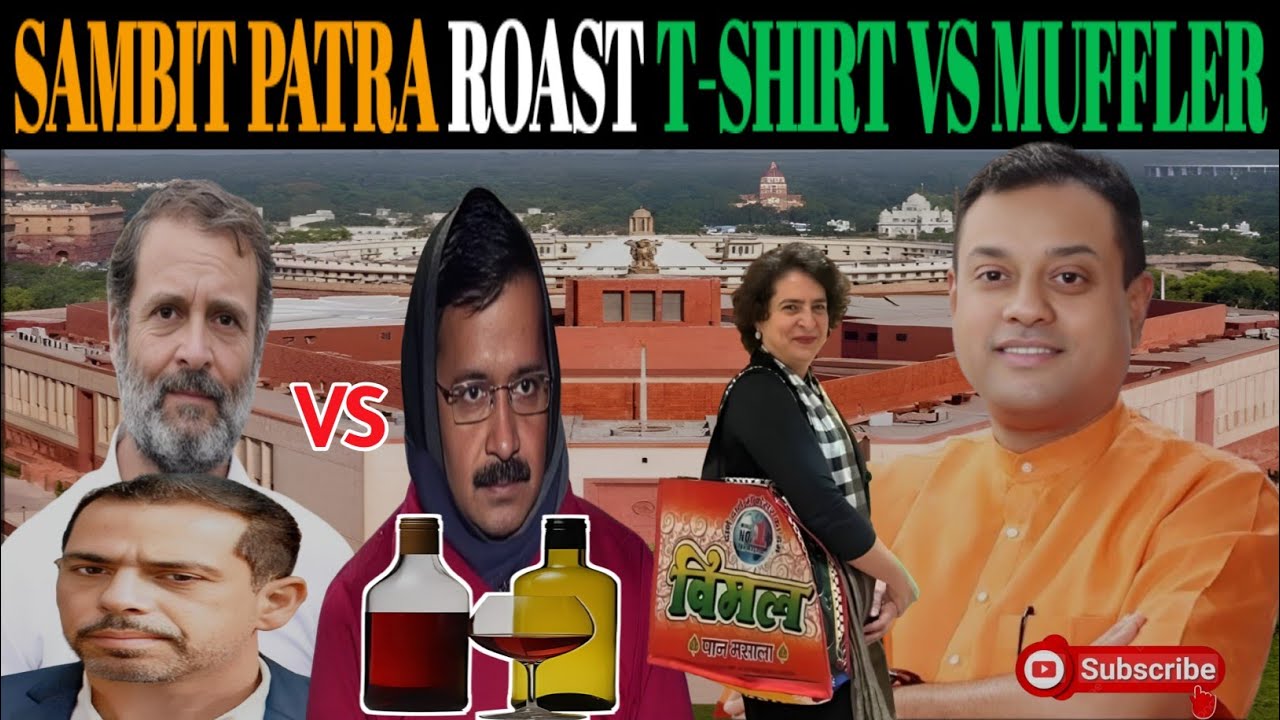 SAMBIT PATRA LAMBASTS RAHUL, KEJRIWAL ON INDI ALLIANCE. JIBES AT DUO ON T-SHIRT VS MUFFLER.