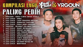KOMPILASI LAGU LAST CHILD PALING PEDIH