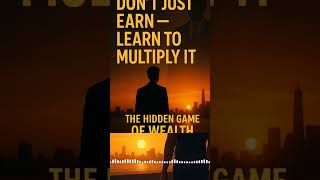 💰Don’t just earnlearn to multiply money! 💼 Change your mindset, change your life.#Motivation #Wealth