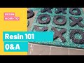 Resin 101 questions answered