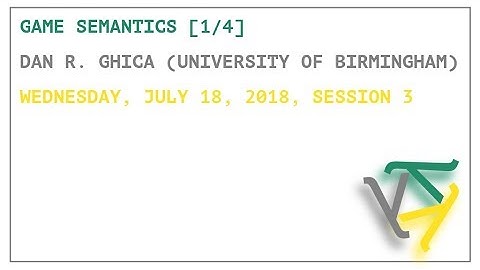 Game Semantics [1/4] - Dan R. Ghica - OPLSS 2018