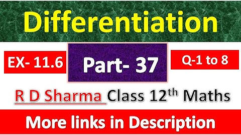 Differentiation | Class 12th R D Sharma Maths Solution | Dhanpat Rai Publication | Part 37