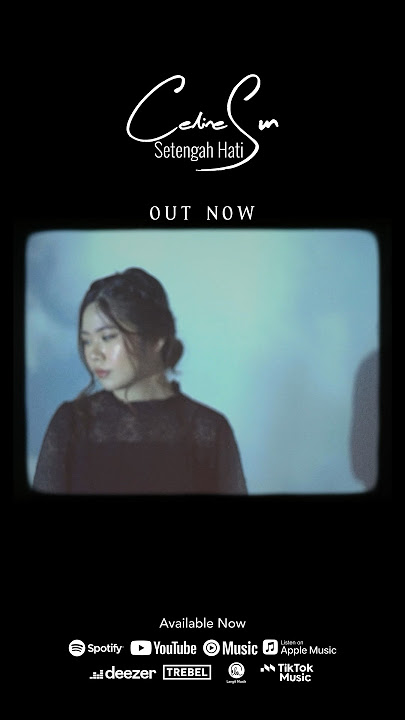 Sudah nonton music video Celine Sun - Setengah Hati belum nih? #celinesunsetengahhati