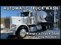 Automatic Truck Wash | Cleaning a Tanker | Waspy's Truck Stop | No Brushes Used!