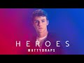 MattyBRaps - Heroes (Audio Only)