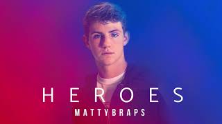 Mattybraps - Heroes (Audio Only)