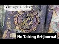 Vintage Gothic Mix Media NO TALKING CALMING Art Journal with Finnabair wax and Stamperia paper