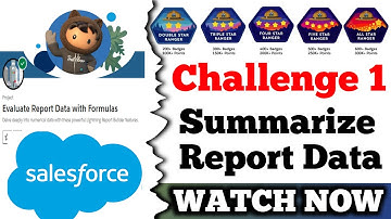 Summarize Report Data || Evaluate Report Data with Formulas || Salesforce