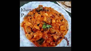 paneer-KHATTA MEETHA PANEER|tangy paneer recipe|paneer ki  sabji(curry)|shakiya'skitchen