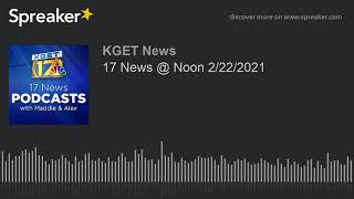 17 News @ Noon 2/22/2021