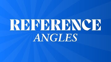REFERENCE ANGLE