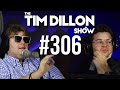 Breaking point  the tim dillon show 306