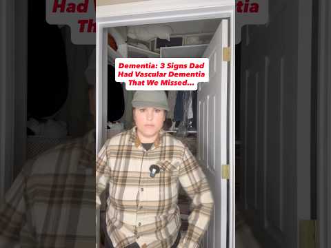 Dementia: 3 Signs Dad Had Vascular Dementia That We Missed…#dementia
