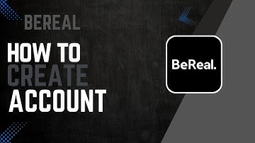 How To Create BeReal Account