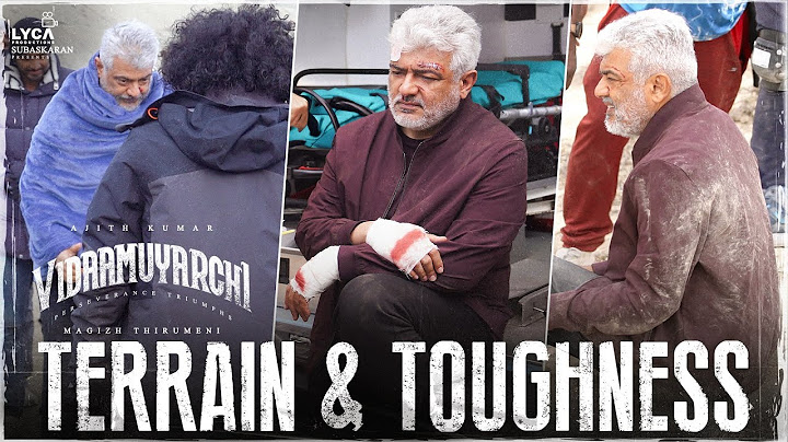 Vidaamuyarchi BTS of Terrain & Toughness | Ajith Kumar| Trisha| Arjun| Magizh Thirumeni| Anirudh