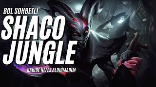 BOL SOHBETLİ JUNGLE SHACO