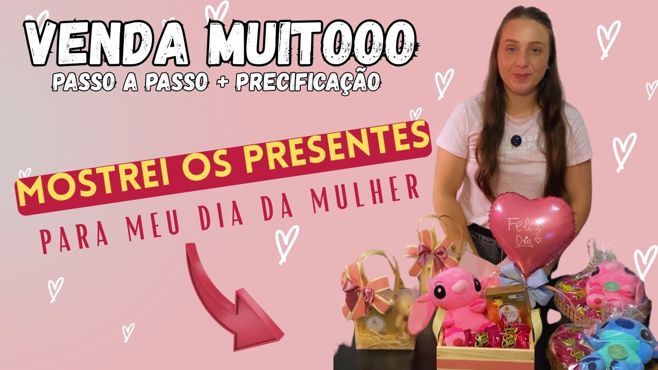 🌸PASSO A PASSO dos meus presentes do dia da mulher | PRECIFICAÇÃO E DICAS 🌸