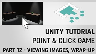 Unity Point-and-Click Game Tutorial: Part 12 Image Viewer Wrap-Up