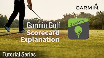 Tutorial - Garmin Golf App: Scorecard Explanation
