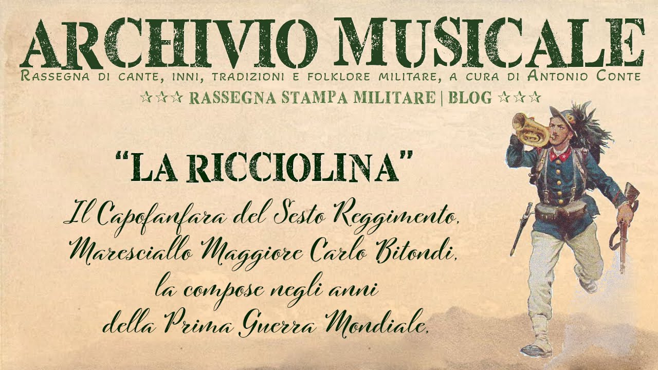 Bersaglieri. La Ricciolina del Bersaglier (con testo)