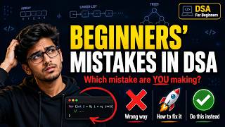 “DSA Beginner Mistakes: What Every Student Gets Wrong”