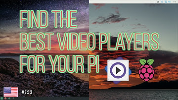 Decide the Best Video Player for your RaspberryPi