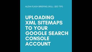 Episode 9: Uploading XML sitemaps to your Google Search Console account