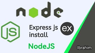 Express js install frame work on nodejs | nodejs |Ibrahimdeveloper