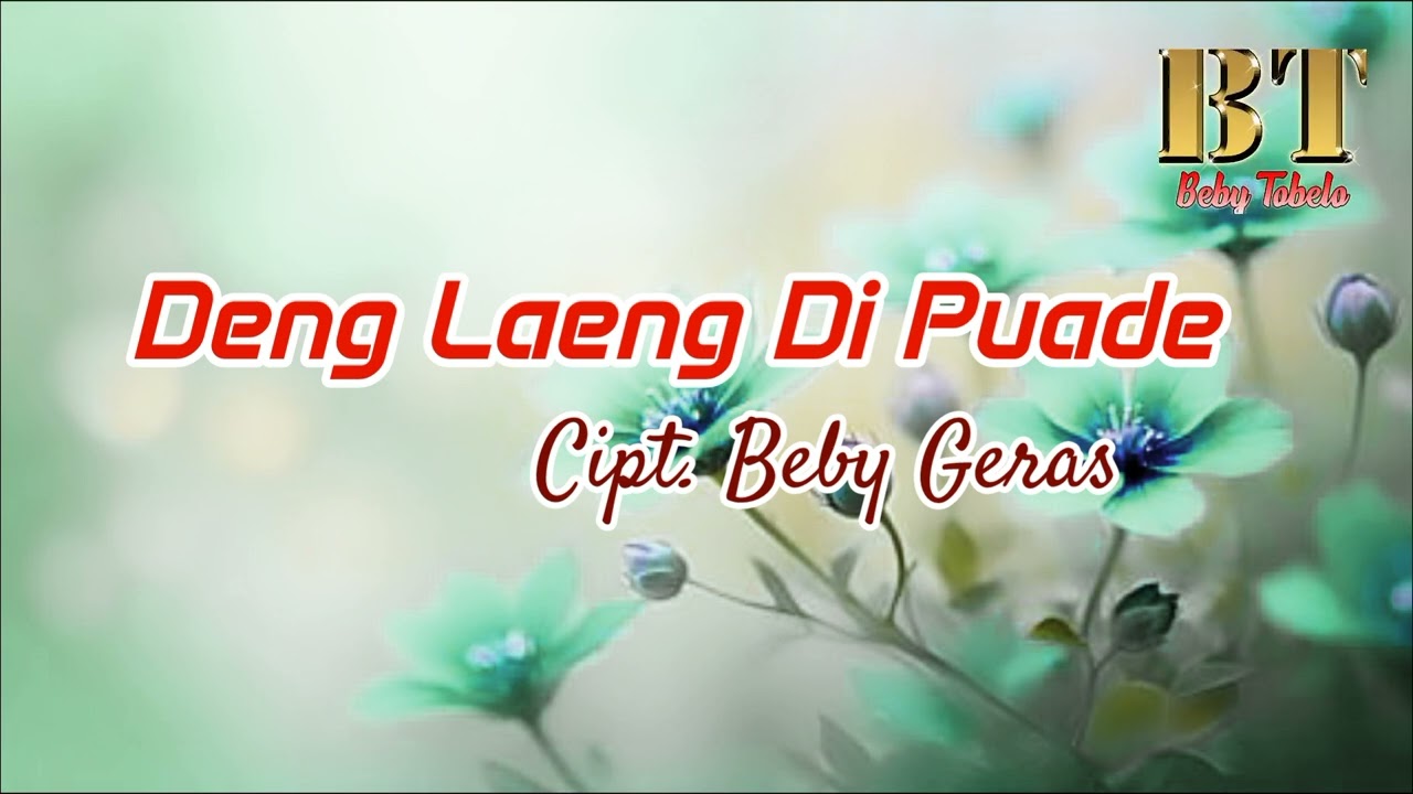 Lagu Timur Terbaru 2025 Deng Laeng Di Puade Cipt. Beby Geras