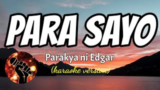 Para Sayo  Parokya Ni Edgar karaoke Version