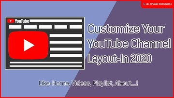 How to  Customize Your YouTube Channel | How to Setup YouTube Channel Layout In 2020 ✔✔✔