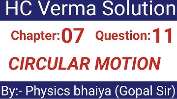 H.C. Verma Solutions - Circular Motion - Chapter 7, Question 11