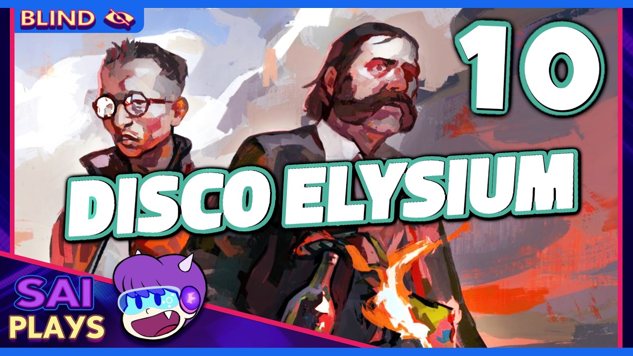 Sai Plays: Disco Elysium [BLIND] - Part 10 FINALE
